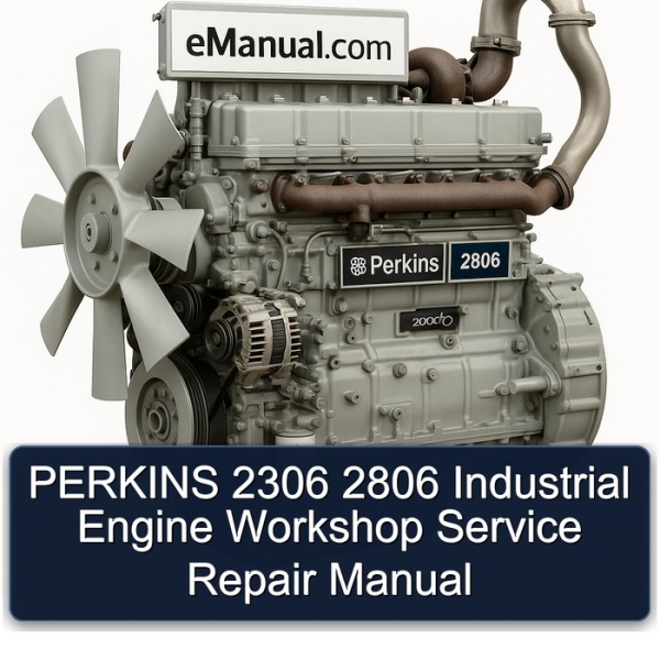 PERKINS 2306 2806 Industrial Engine Workshop Service Repair Manual