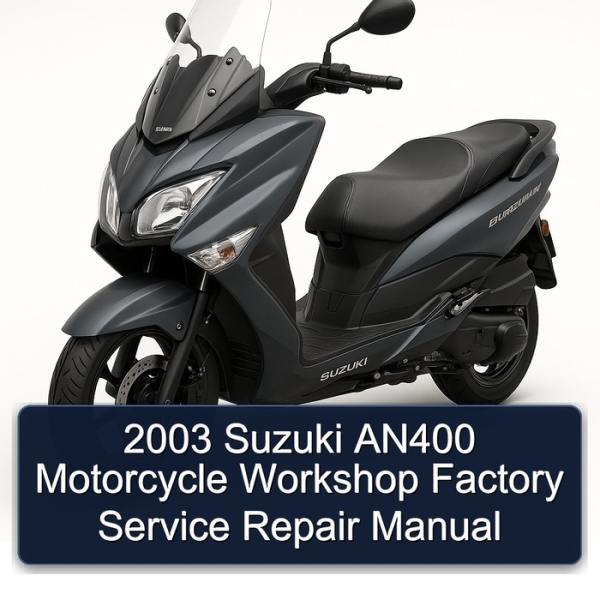 2003 Suzuki AN400 Motorcycle Workshop Factory Service Repair Manual