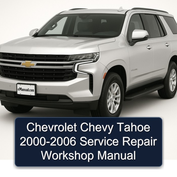 Chevrolet Chevy Tahoe 2000-2006 Service Repair Workshop Manual