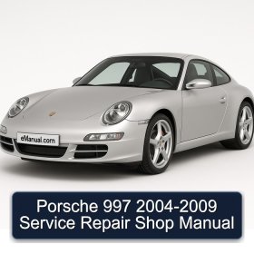 Porsche 997 2004-2009 Service Repair Shop Manual