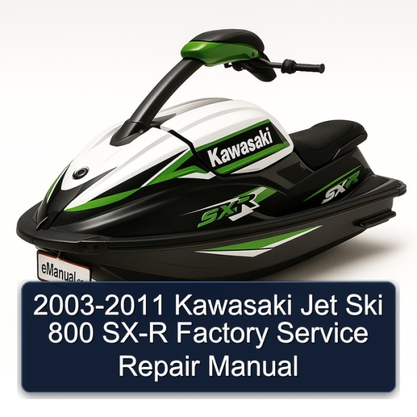 2003-2011 Kawasaki Jet Ski 800 SX-R Factory Service Repair Manual