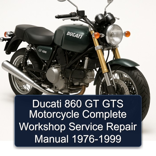Ducati 860 GT GTS Motorcycle Complete Workshop Service Repair Manual 1976-1999
