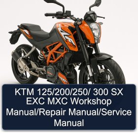 KTM 125/200/250/ 300 SX EXC MXC Workshop Manual/Repair Manual/Service Manual