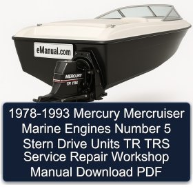 1978-1993 Mercury Mercruiser Marine Engines Number 5 Stern Drive Units TR TRS Service Repair Workshop Manual Download PDF