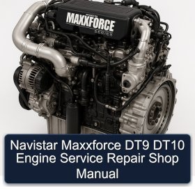 Navistar Maxxforce DT9 DT10 Engine Service Repair Shop Manual