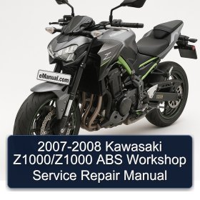 2007-2008 Kawasaki Z1000/Z1000 ABS Workshop Service Repair Manual