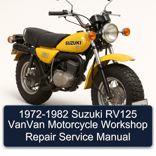 1972-1982 Suzuki RV125 VanVan Motorcycle Workshop Repair Service Manual