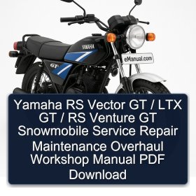 Yamaha RS Vector GT / LTX GT / RS Venture GT Snowmobile Service Repair Maintenance Overhaul Workshop Manual PDF Download