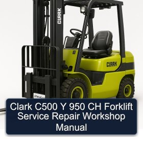 Clark C500 Y 950 CH Forklift Service Repair Workshop Manual