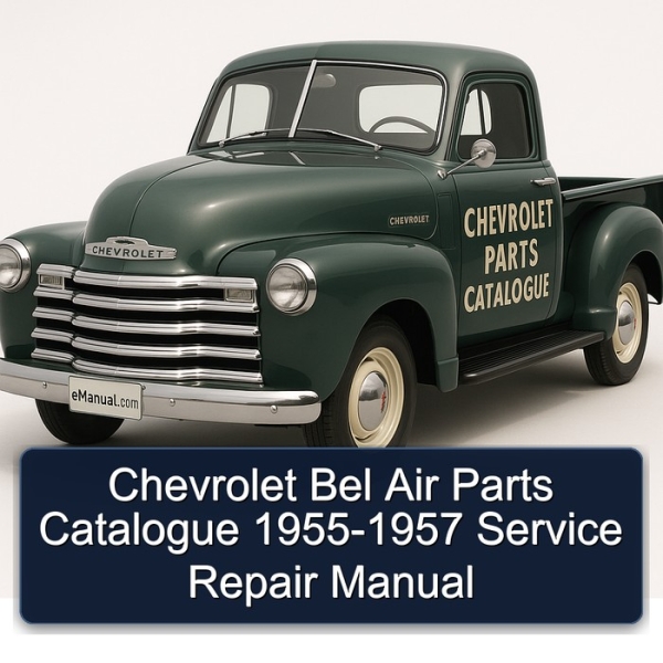 Chevrolet Bel Air Parts Catalogue 1955-1957 Service Repair Manual