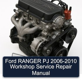 Ford RANGER PJ 2006-2010 Workshop Service Repair Manual