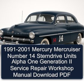 1991-2001 Mercury Mercruiser Number 14 Sterndrive Units Alpha One Generation II Service Repair Workshop Manual Download PDF
