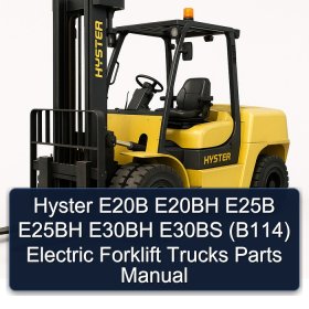 Hyster E20B E20BH E25B E25BH E30BH E30BS (B114) Electric Forklift Trucks Parts Manual