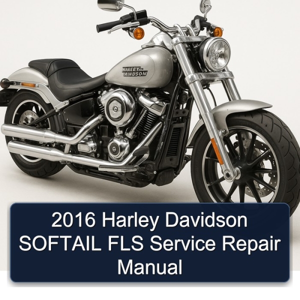 2016 Harley Davidson SOFTAIL FLS Service Repair Manual