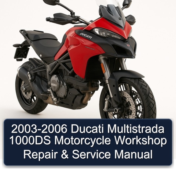2003-2006 Ducati Multistrada 1000DS Motorcycle Workshop Repair & Service Manual