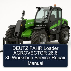 DEUTZ FAHR Loader AGROVECTOR 26.6 30.Workshop Service Repair Manual