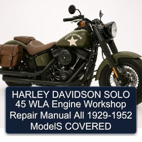 HARLEY DAVIDSON SOLO 45 WLA Engine Workshop Repair Manual All 1929-1952 ModelS COVERED
