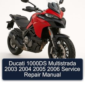 Ducati 1000DS Multistrada 2003 2004 2005 2006 Service Repair Manual