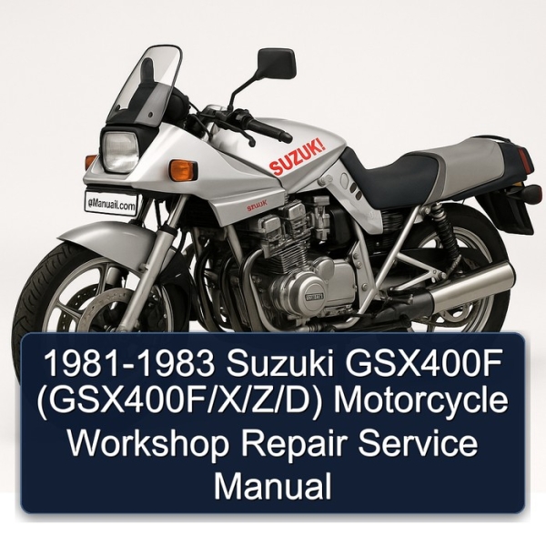 1981-1983 Suzuki GSX400F (GSX400F/X/Z/D) Motorcycle Workshop Repair Service Manual