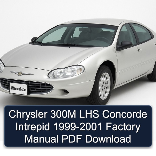 Chrysler 300M LHS Concorde Intrepid 1999-2001 Factory Manual PDF Download
