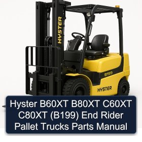 Hyster B60XT B80XT C60XT C80XT (B199) End Rider Pallet Trucks Parts Manual
