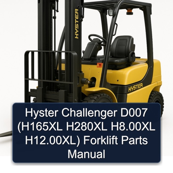 Hyster Challenger D007 (H165XL H280XL H8.00XL H12.00XL) Forklift Parts Manual