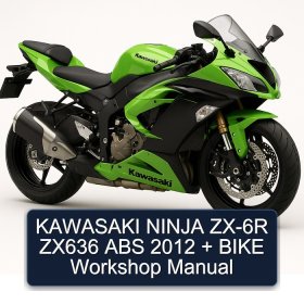 KAWASAKI NINJA ZX-6R ZX636 ABS 2012 + BIKE Workshop Manual