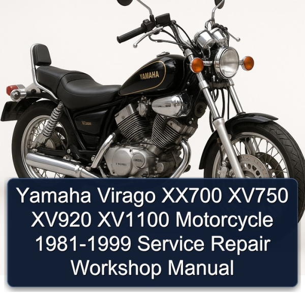 Yamaha Virago XX700 XV750 XV920 XV1100 Motorcycle 1981-1999 Service Repair Workshop Manual