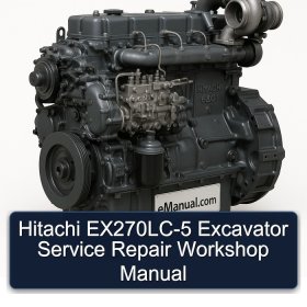 Hitachi EX270LC-5 Excavator Service Repair Workshop Manual