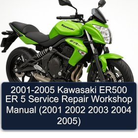2001-2005 Kawasaki ER500 ER 5 Service Repair Workshop Manual (2001 2002 2003 2004 2005)