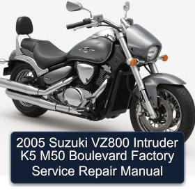 2005 Suzuki VZ800 Intruder K5 M50 Boulevard Factory Service Repair Manual