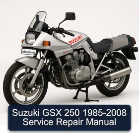 Suzuki GSX 250 1985-2008 Service Repair Manual