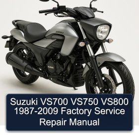 Suzuki VS700 VS750 VS800 1987-2009 Factory Service Repair Manual