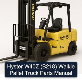Hyster W40Z (B218) Walkie Pallet Truck Parts Manual
