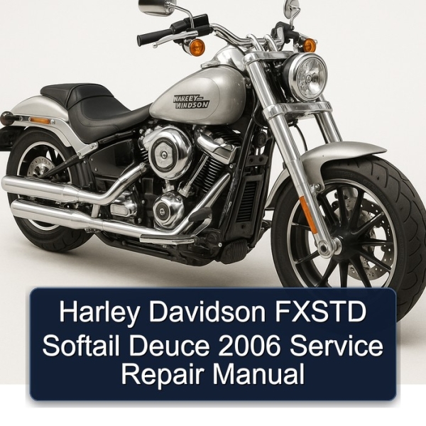 Harley Davidson FXSTD Softail Deuce 2006 Service Repair Manual