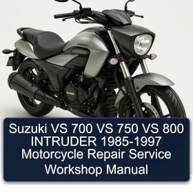 Suzuki VS 700 VS 750 VS 800 INTRUDER 1985-1997 Motorcycle Repair Service Workshop Manual