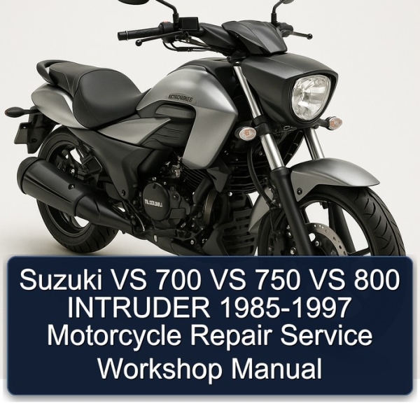Suzuki VS 700 VS 750 VS 800 INTRUDER 1985-1997 Motorcycle Repair Service Workshop Manual