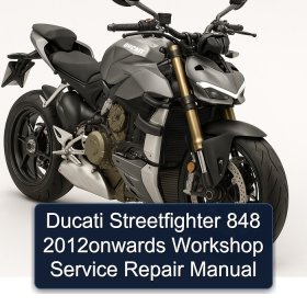 Ducati Streetfighter 848 2012onwards Workshop Service Repair Manual