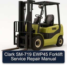 Clark SM-719 EWP45 Forklift Service Repair Manual