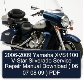 2006-2009 Yamaha XVS1100 V-Star Silverado Service Repair Manual Download ( 06 07 08 09 ) PDF