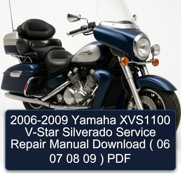 2006-2009 Yamaha XVS1100 V-Star Silverado Service Repair Manual Download ( 06 07 08 09 ) PDF