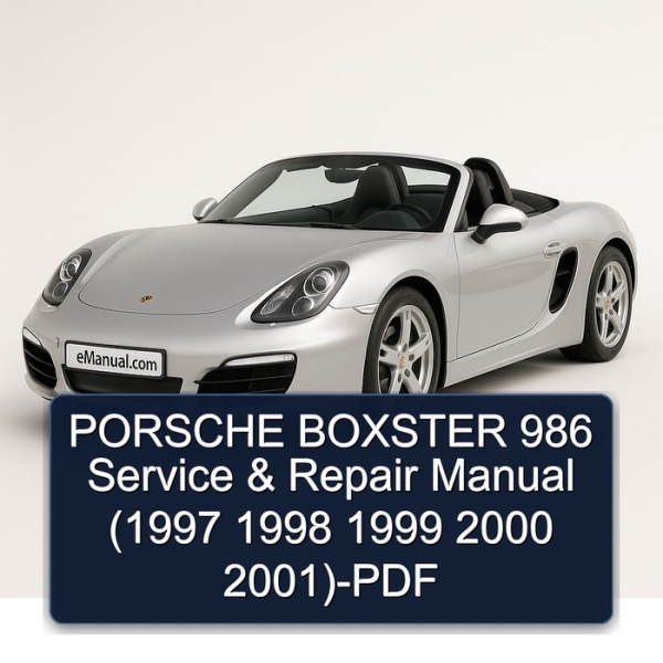 PORSCHE BOXSTER 986 Service & Repair Manual (1997 1998 1999 2000 2001)-PDF