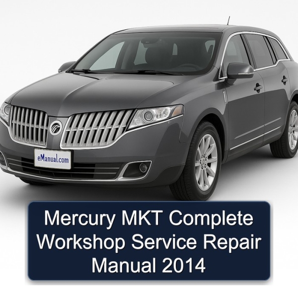 Mercury MKT Complete Workshop Service Repair Manual 2014