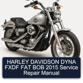 HARLEY DAVIDSON DYNA FXDF FAT BOB 2015 Service Repair Manual