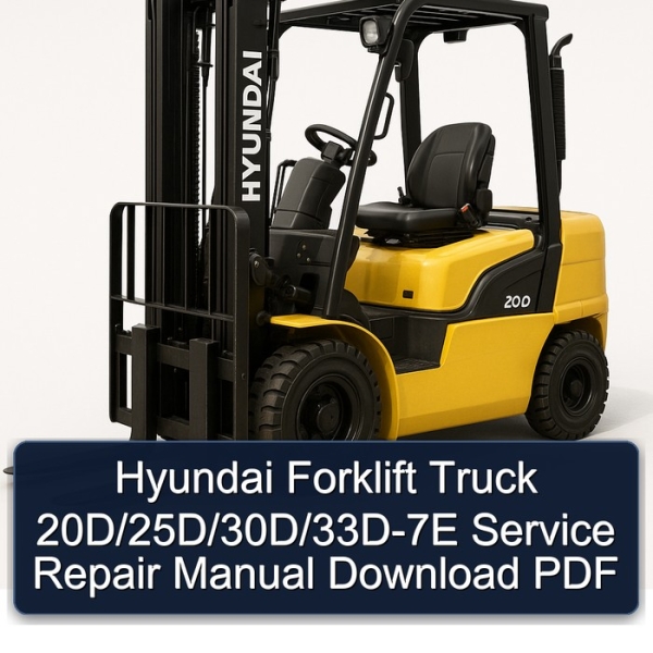 Hyundai Forklift Truck 20D/25D/30D/33D-7E Service Repair Manual Download PDF