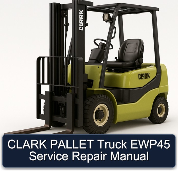 CLARK PALLET Truck EWP45 Service Repair Manual