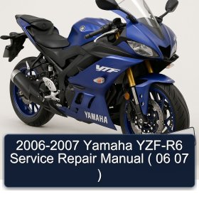 2006-2007 Yamaha YZF-R6 Service Repair Manual ( 06 07 )