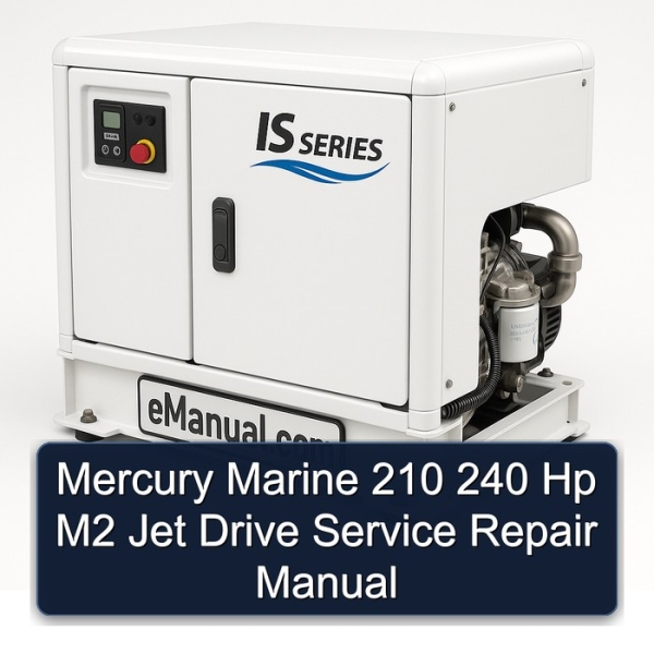 Mercury Marine 210 240 Hp M2 Jet Drive Service Repair Manual