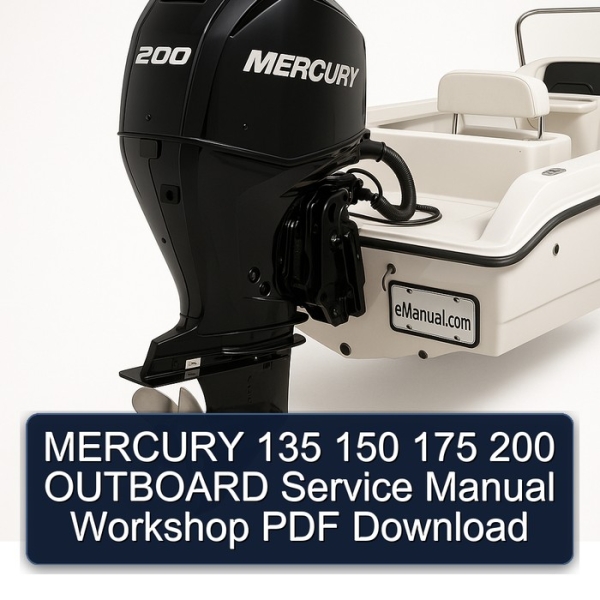 MERCURY 135 150 175 200 OUTBOARD Service Manual Workshop PDF Download