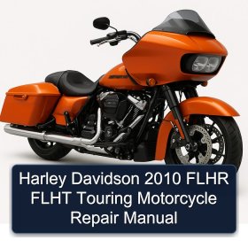Harley Davidson 2010 FLHR FLHT Touring Motorcycle Repair Manual